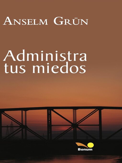 Title details for Administra tus miedos by Anselm Grün - Available